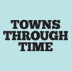 Towns Through Time