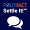 Resolve political arguments at the dinner table, check the facts in campaign ads and test your knowledge of the Truth-O-Meter with PolitiFact's new Settle It