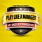 Play like a Manager is het eerste dagelijkse voetbalmanager spel in Nederland