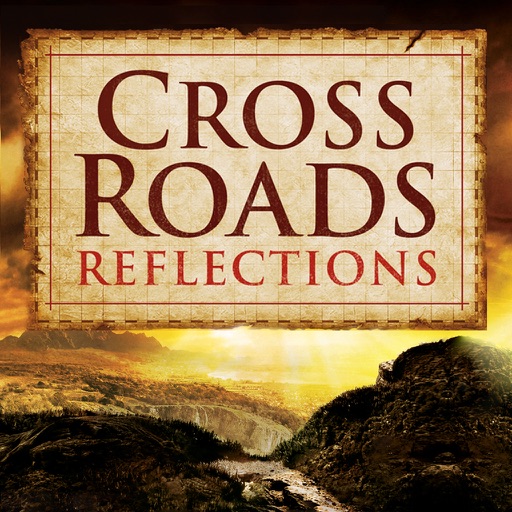 Cross Roads Reflections