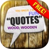 Daily Quotes Inspirational Maker “ The Wood ” Fashion Wallpapers Themes Free