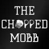 The Chopped Mobb
