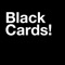 Black Cards is an easy to use virtual expansion pack for fill-in-the-blank style card games