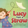 Lucy has a Straw