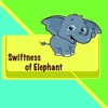 Swiftness of Elephant