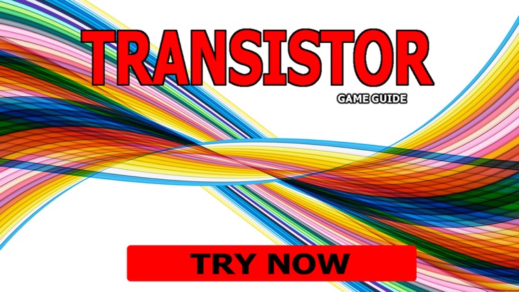 PRO - Transistor Game Version Guide
