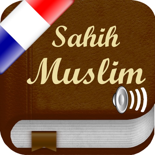 Sahih Muslim Audio mp3 en Français et en Arabe (Lite) - +1700 Hadiths - صحيح مسلم iOS App