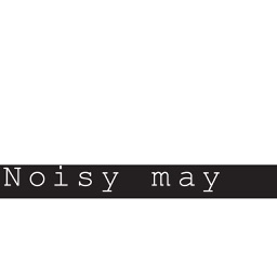 Noisy may app