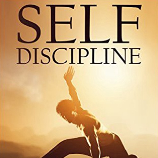 How to Improve Your Self-Discipline:Self Discipline Tips and Tutorial