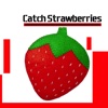 Catch Strawberries