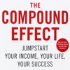 The Compound Effect: Practical Guide Cards with Key Insights and Daily Inspiration