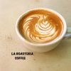 La Roasteria Coffee