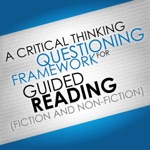 A Critical Thinking Framework for Guided Reading Fiction and Non-Fiction