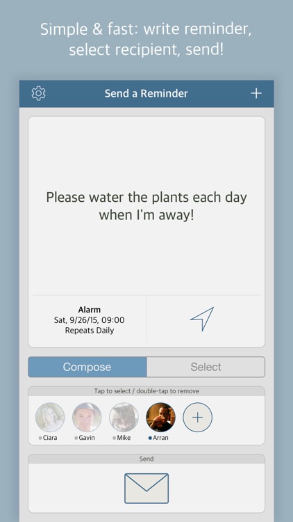 Send reminders to your friends with Reminder+ to stop them forgetting!