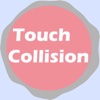 Touch Collision