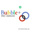 Bubble Plus PRO