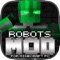 Robots Mod For Minecraft PC