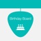 Birthday Board offers a unique way to remember your friends’ and family members’ birthdays