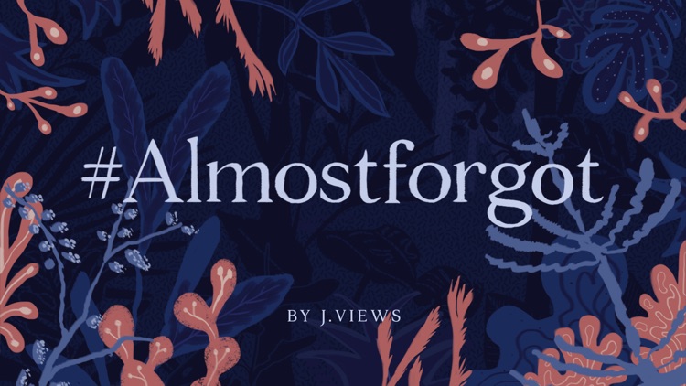 #AlmostForgot