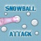 Snowball Attack