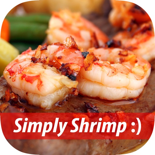 Easy Healthy Shrimp Recipes - Best Tasty Simple Shrimp Dish Menus For Everyone, Let's Cook! iOS App