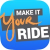 Make It Your Ride