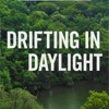 Drifting in Daylight
