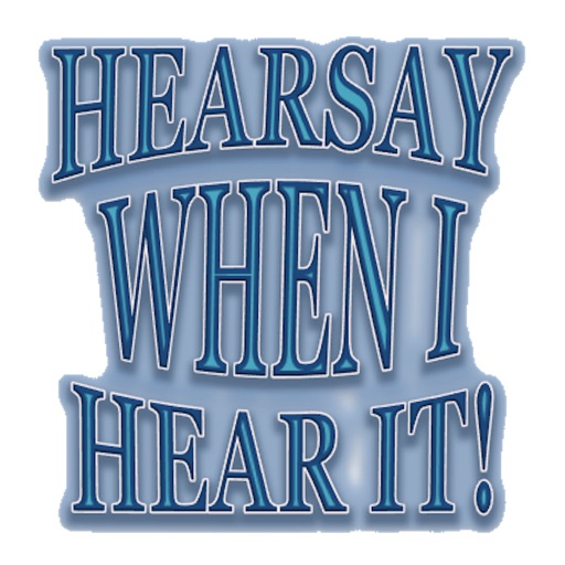 Hearsay When I Hear It! iOS App