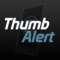 Thumb Alert connects you with 911 and your emergency contacts quickly