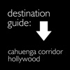 Hollywood - Los Angeles California - Cahuenga Corridor - Travel Guide App by Wonderiffic®