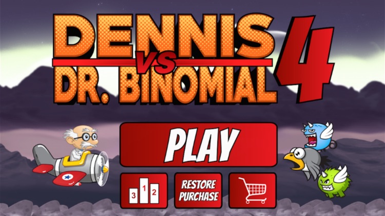Dennis vs. Dr. Binomial 4