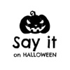Say it on Halloween