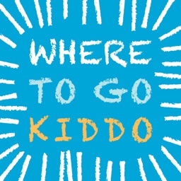 Where To Go Kiddo - West Toronto