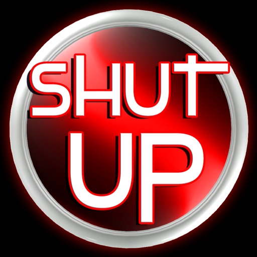 Shutup Button - Free Shut Up Button game iOS App