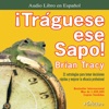 ¡Tráguese ese Sapo! - Brian Tracy