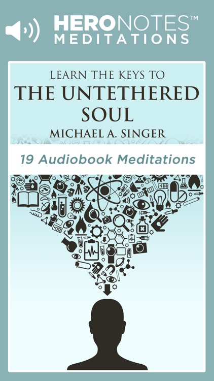 The Untethered Soul - Michael A Singer Meditations