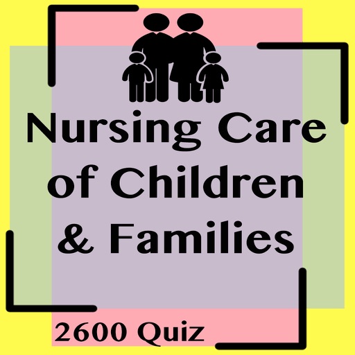 Nursing Care of Children & Families 2600 Exam Quiz