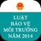 Ứng dụng là cẩm nang về LUẬT BẢO VỆ MÔI TRƯỜNG NĂM 2014 và các văn bản hướng dẫn thi hành bộ luật này