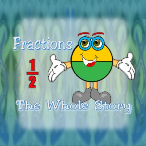 Fractions: The Whole Story