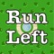 Run Left