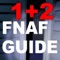 Free Cheats Guide for Five Nights at Freddy’s 1 and 2 is very informative and user friendly