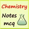 Chemistry Notes and MCQ focuses on students learning chemistry