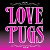 PUG LOVE!