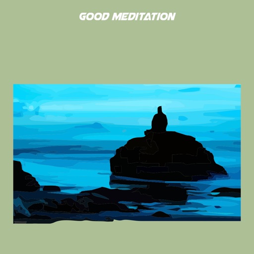 Good meditation