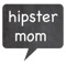 Hipster Mom