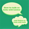 Practical Guide - How to Talk So Kids Will Listen