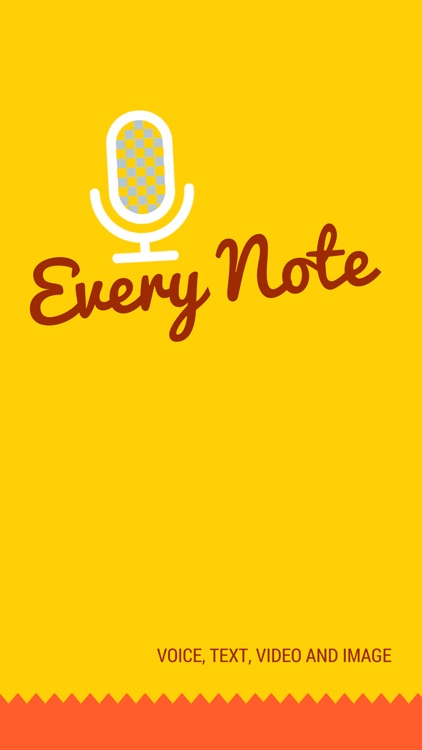 Every Note - Voice, Text, Video and Image