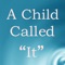 Want to quickly read the essence of the best seller book "A Child Called It: One Child's Courage to Survive" from Dave Pelzer, and to be inspired by everyday quotes