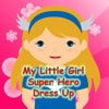 Little Girl Easy Dress Up For Super Hero Edition