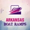 ARKANSAS BOAT RAMPS